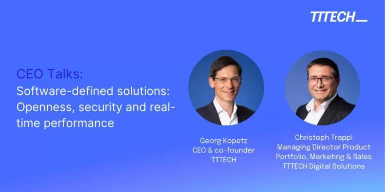 News: In this CEO Talks edition, TTTECH CEO and co-founder Georg Kopetz joins Christoph Trappl to discuss the future of industrial automation - from dependability and software-defined machinery to open ecosystems, TSN networking, and cloud-driven collaboration. The conversation explores hardware independence, AI integration, and new business models, showing how UBIQUE enables secure, real-time, and flexible solutions for global machine builders
