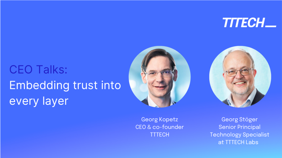 CEO Talks: Embedding trust in every layer
